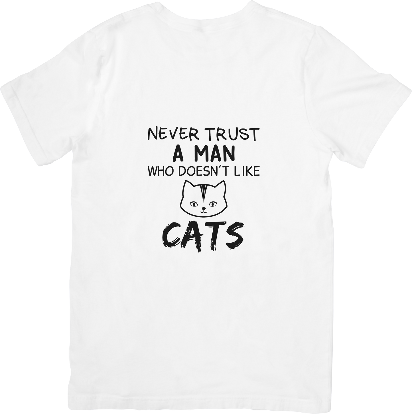 Never trust a man who does not like cats!